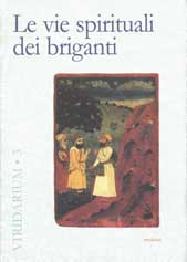 Libri a San Vio. «Viridarium». Le vie spirituali dei briganti