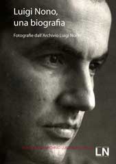 Luigi Nono, una biografia