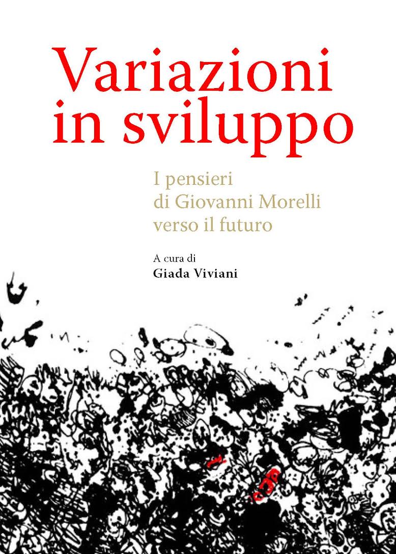 Variazioni in sviluppo: I pensieri di Giovanni Morelli verso il futuro ...