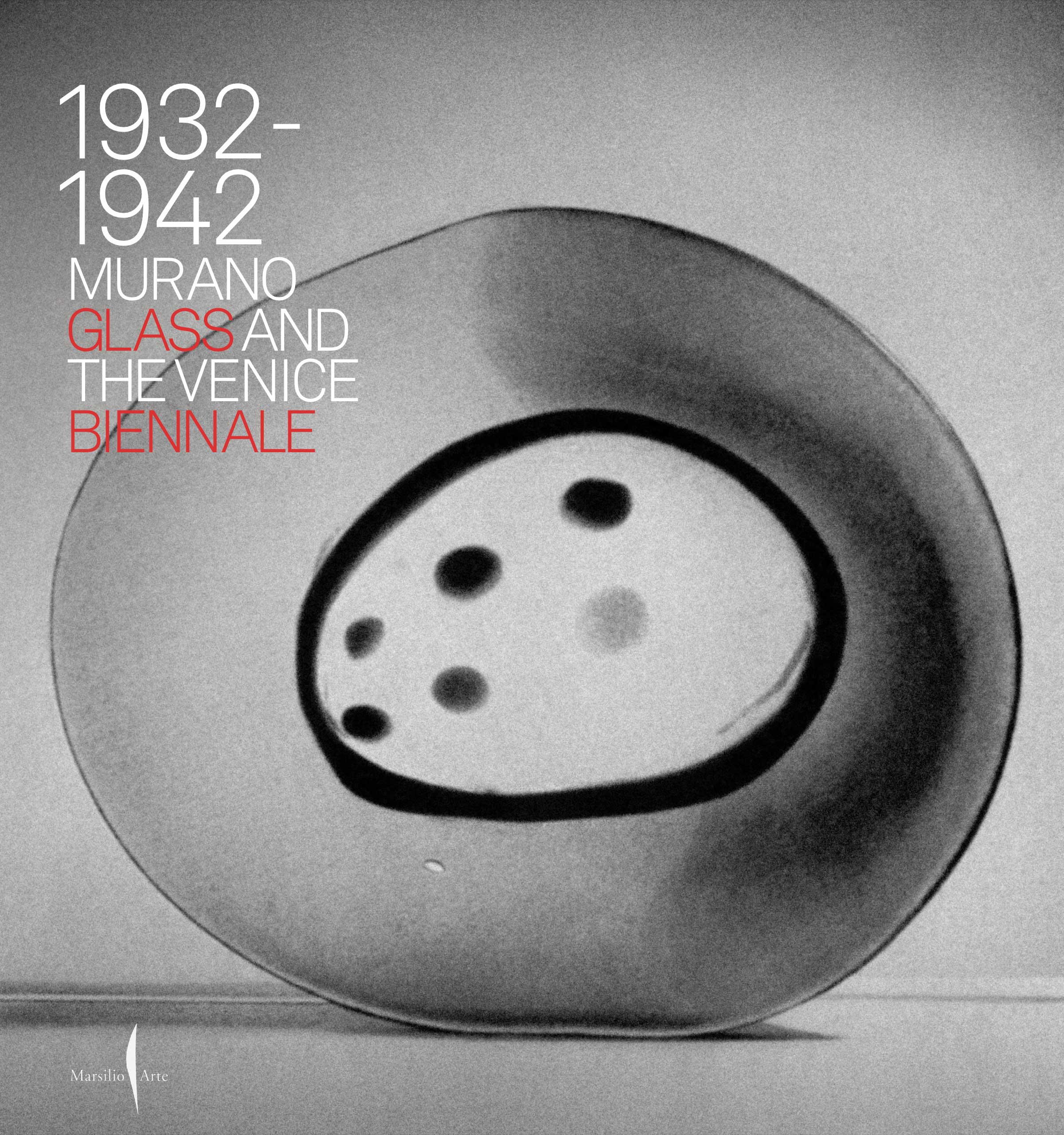 1932-1942 Il vetro di Murano e la Biennale di Venezia