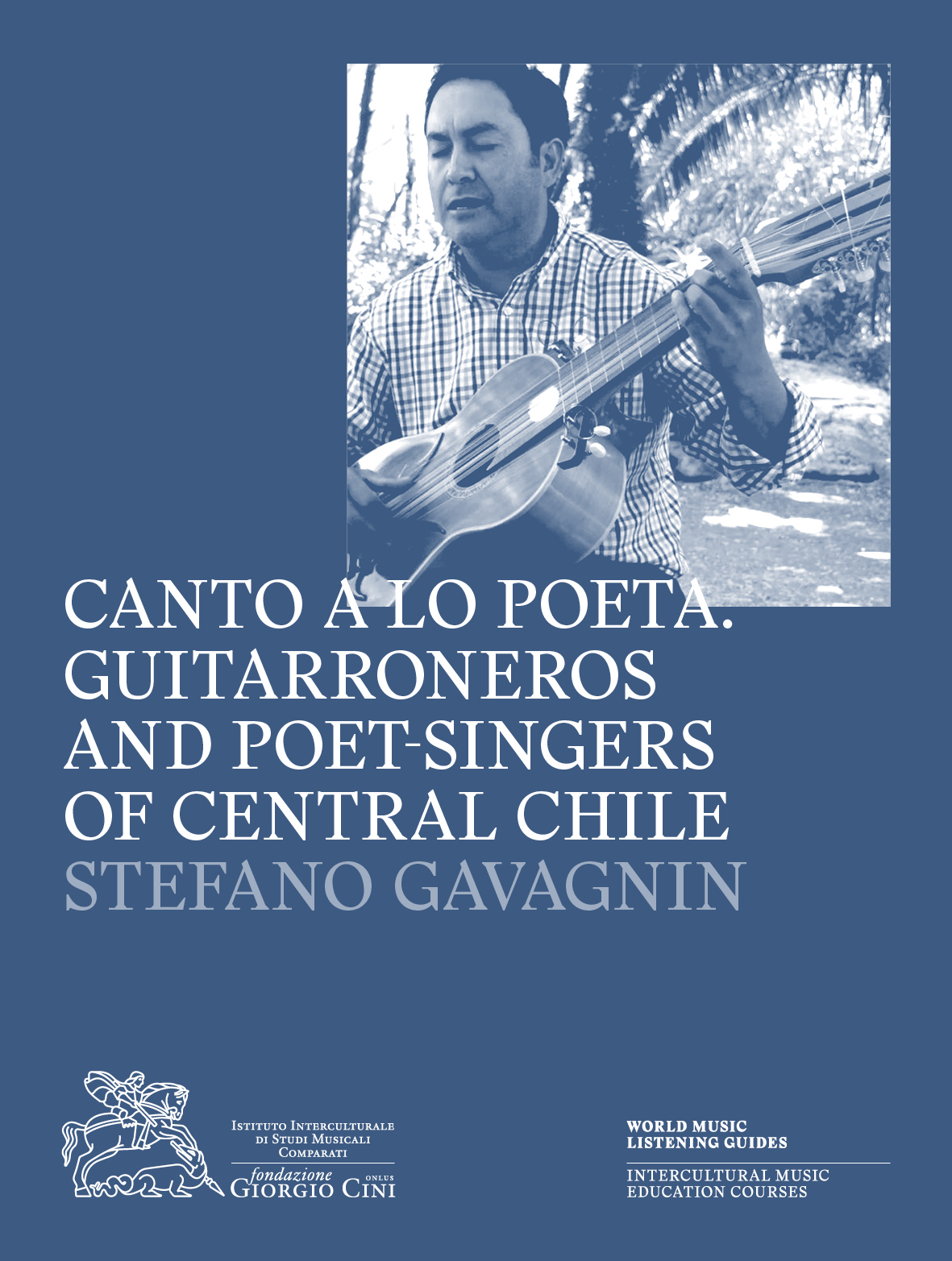 Canto a lo poeta. Guitarroneros and Poet-Singers of Central Cile
