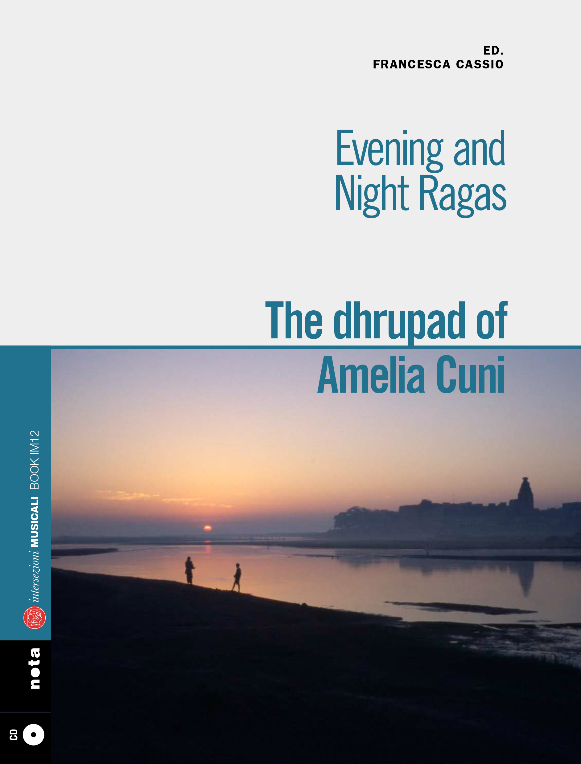 Evening and Night Rāgas. The dhrupad of Amelia Cuni